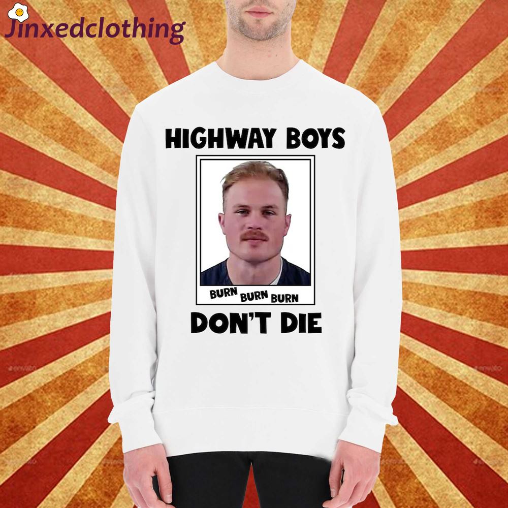 Zach Bryan Mugshot Shirt Highway Boys Dont Die Shirt Burn Burn Burn 